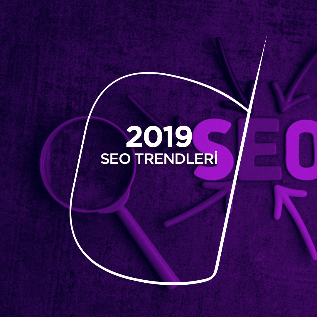 2019 SEO Trendleri | Sıradışı Digital